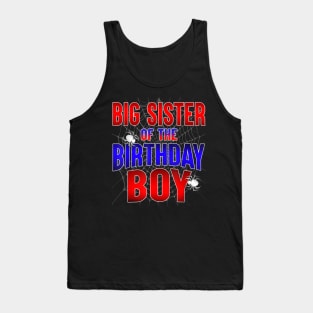 Big Sister Of The Birthday Boy  Spider Bday Party Tank Top